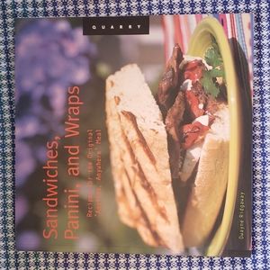 Sandwiches, Paninis & Wraps Cookbook